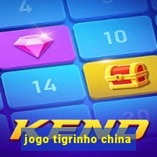 jogo tigrinho china